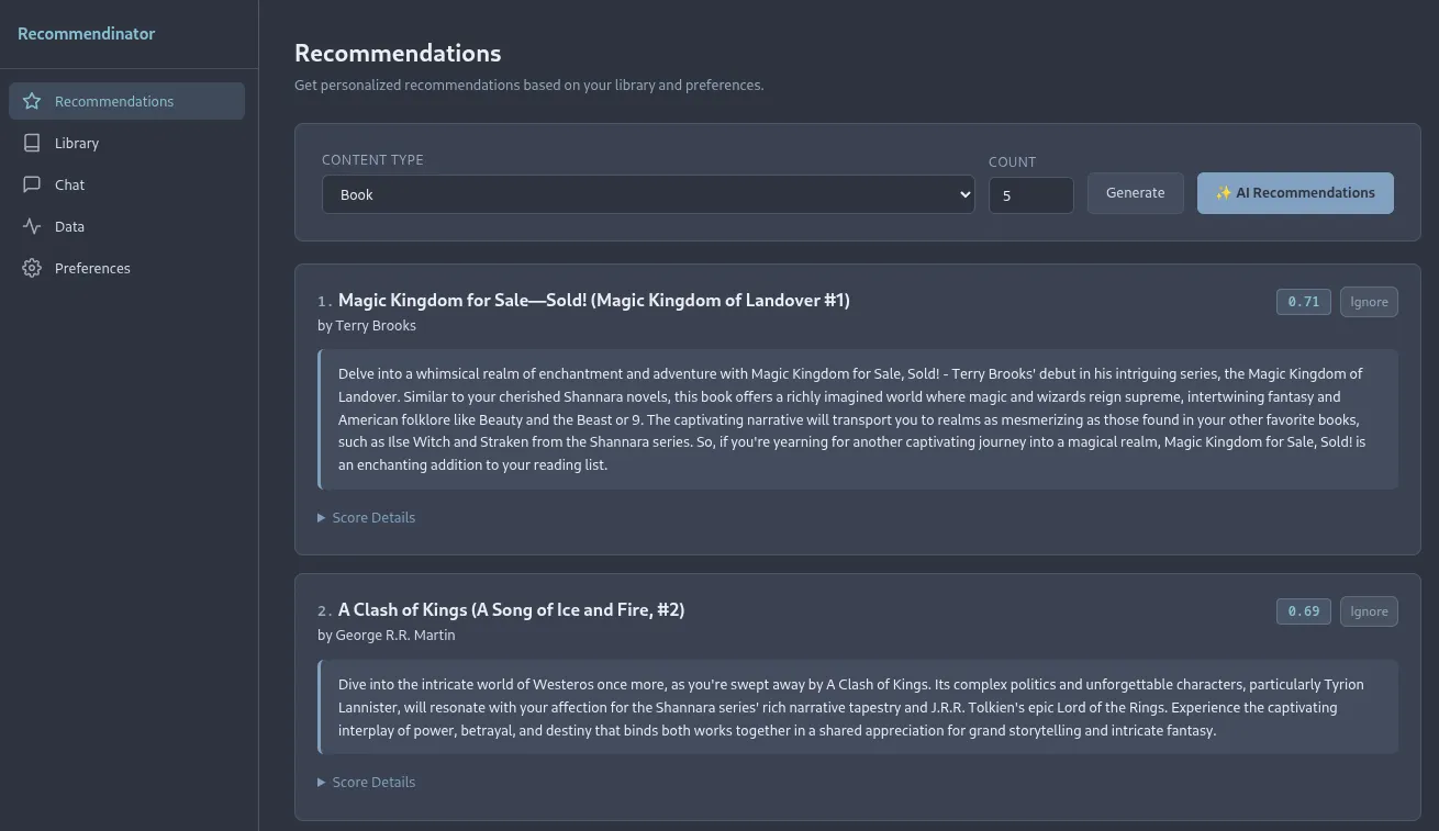 Screenshot of the Recommendinator Recommendations page in dark mode showing AI-generated book suggestions. Two results are visible: “Magic Kingdom for Sale—Sold!” by Terry Brooks (score 0.71) and “A Clash of Kings” by George R.R. Martin (score 0.69), each with a personalized explanation and a collapsed Score Details section. The toolbar shows content type set to “Book,” count set to 5, and an active “AI Recommendations” button.