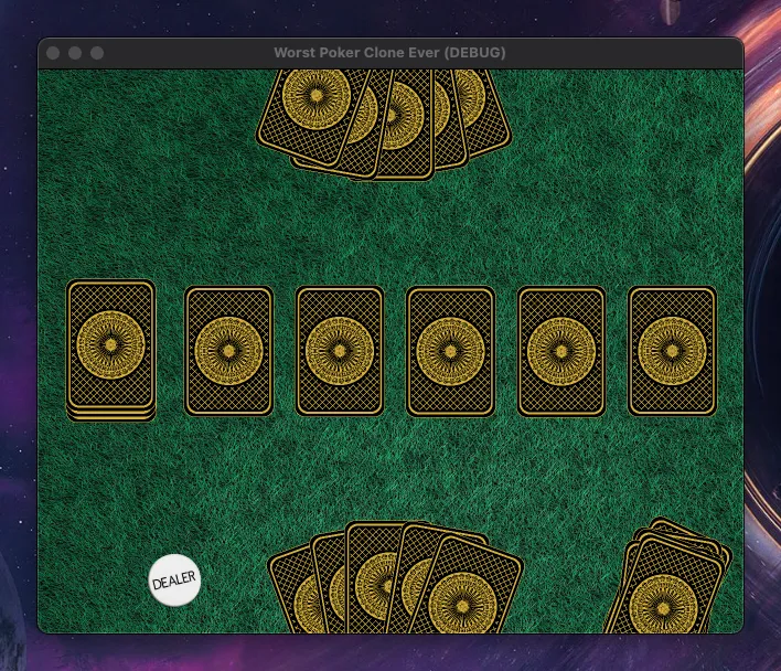 A digital poker game interface titled “Worst Poker Clone Ever (DEBUG)” is displayed on a green felt background. The screen shows a row of seven face-down playing cards in the center, with additional face-down cards stacked above and below. A white poker chip labeled “DEALER” is positioned at the bottom left. The background outside the game interface features a cosmic scene with stars and colorful nebulae.